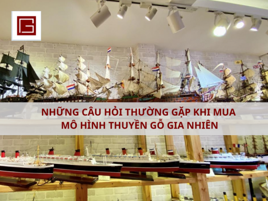 Nhung Cau Hoi Thuong Gap Khi Mua Mo Hinh Thuyen Go Gia Nhien