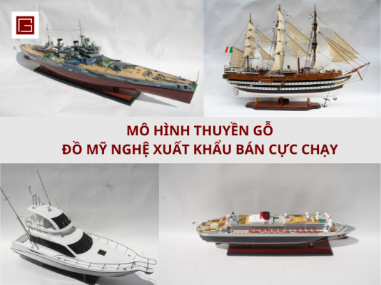 Mo Hinh Thuyen Go Nghe Xuat Khau Ban Cuc Chay