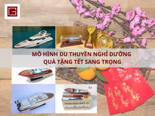 Mo Hinh Du Thuyen Nghi Duong Qua Tang Tet Sang Trong Cho Sep Va Doi Tac