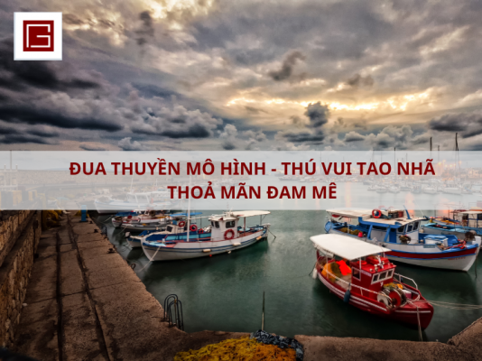 Dua Thuyen Mo Hinh Thu Vui Tao Nha Thoa Man Dam