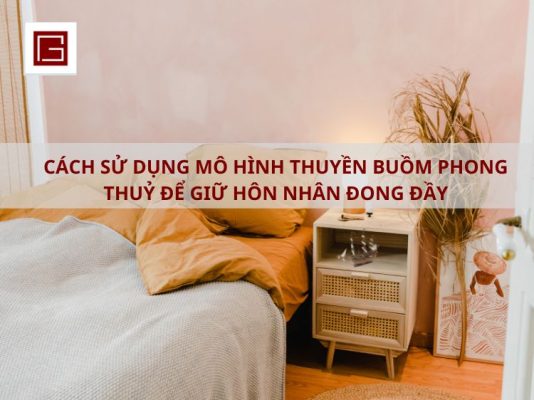 Cach Su Dung Mo Hinh Thuyen Buom Phong Thuy De Giu Hon Nhan
