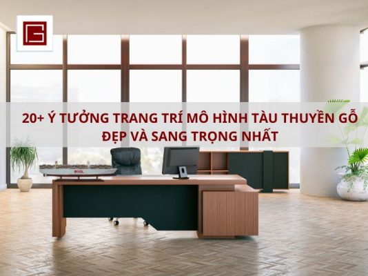 20 Y Tuong Trang Tri Mo Hinh Tau Thuyen Dep Va Sang Chanh Nhat