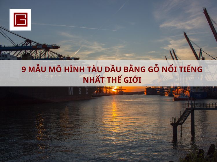 9 Mau Mo Hinh Tau Dau Bang Go Noi Tieng Nhat Gioi