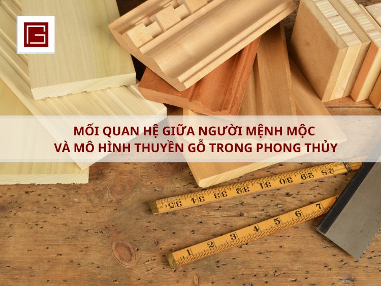 moi-quan-giua-nguoi-menh-moc-va-mo-hinh-thuyen-go-trong-phong-thuy