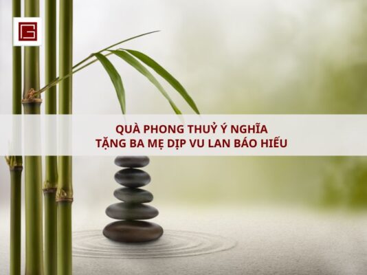 qua-phong-thuy-y-nghia-tang-ba-dip-vu-lan-bao-hieu