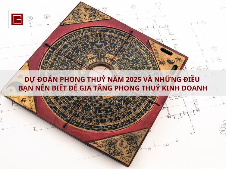 du-doan-phong-thuy-nam-2025-va-nhung-dieu-ban-nen-biet