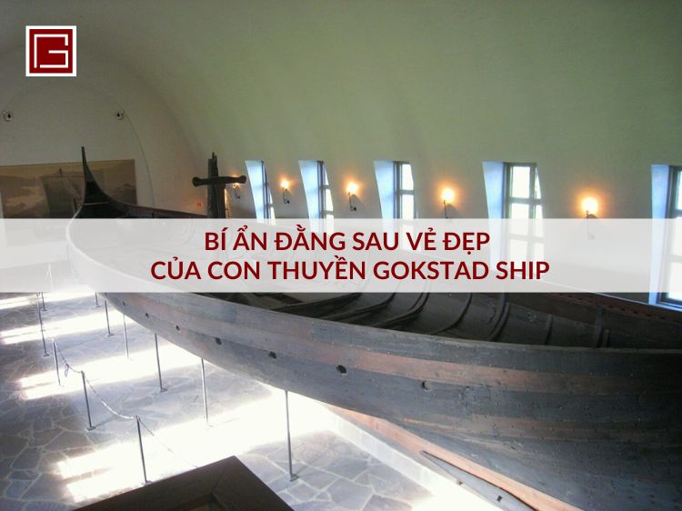 bi-dang-sau-ve-dep-cua-con-thuyen-gokstad-ship