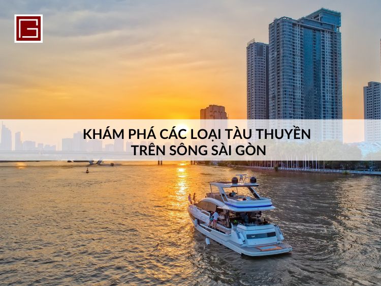 kham-pha-cac-loai-tau-thuyen-tren-song-sai-gon