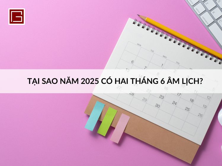 tai-sao-nam-2025-co-2-thang-6-lich