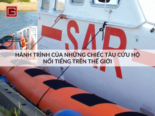 hanh-trinh-cua-nhung-chiec-tau-cuu-ho-noi-tieng-tren-gioi