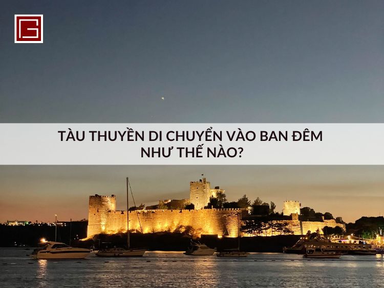 tau-thuyen-di-chuyen-ban-dem-nhu-nao