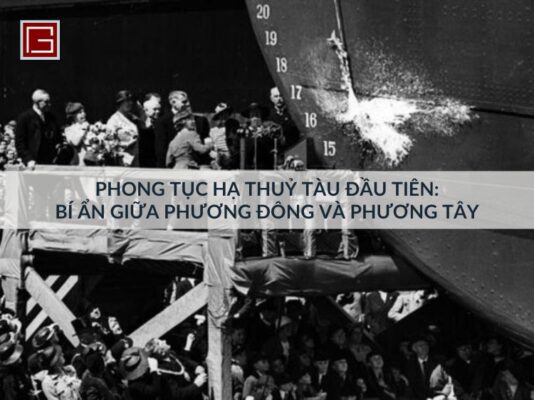 phong-tuc-ha-thuy-tau-dau-tien-bi-giua-phuong-dong-va-phuong-tay