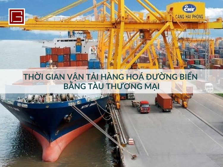 thoi-gian-van-tai-hang-hoa-duong-bien-bang-tau-thuong-mai