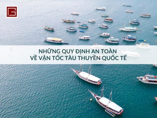 nhung-quy-dinh-toan-ve-van-toc-tau-thuyen-quoc-te