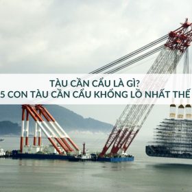 tau-can-cau-la-gi-top-5-con-tau-khong-lo-nhat-gioi