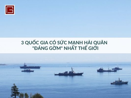 3-quoc-gia-co-suc-manh-hai-quan-dang-gom-nhat-gioi